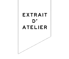 EXTRAIT D'ATELIER